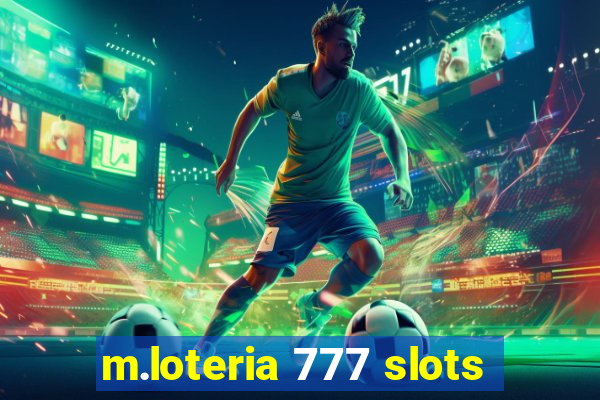 m.loteria 777 slots